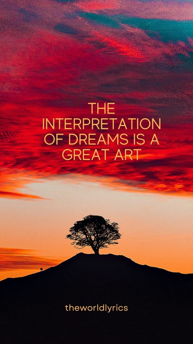 The interpretation of dreams is a great art