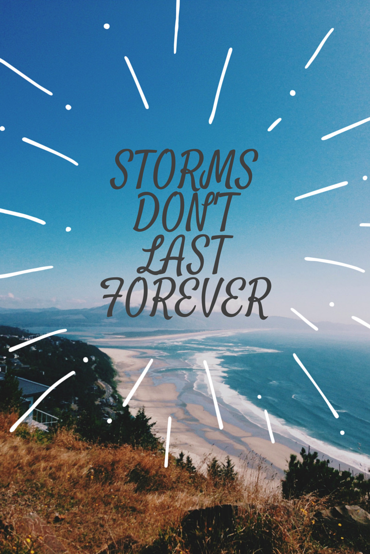 Storms Don t Last Forever