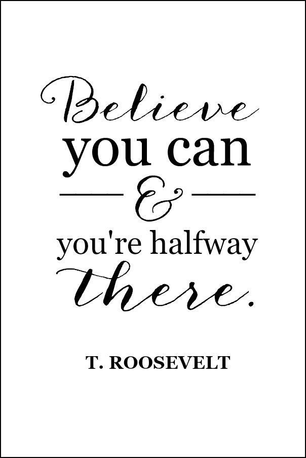 believe-you-can-and-you-re-halfway-there