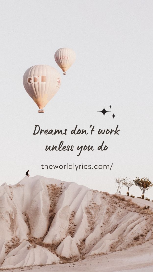 Dreams dont work unless you do quotes 2